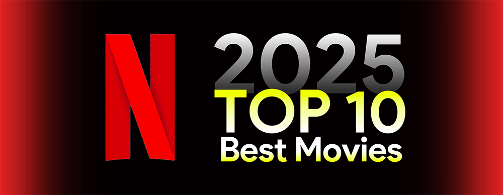 Best Netflix movies 2025