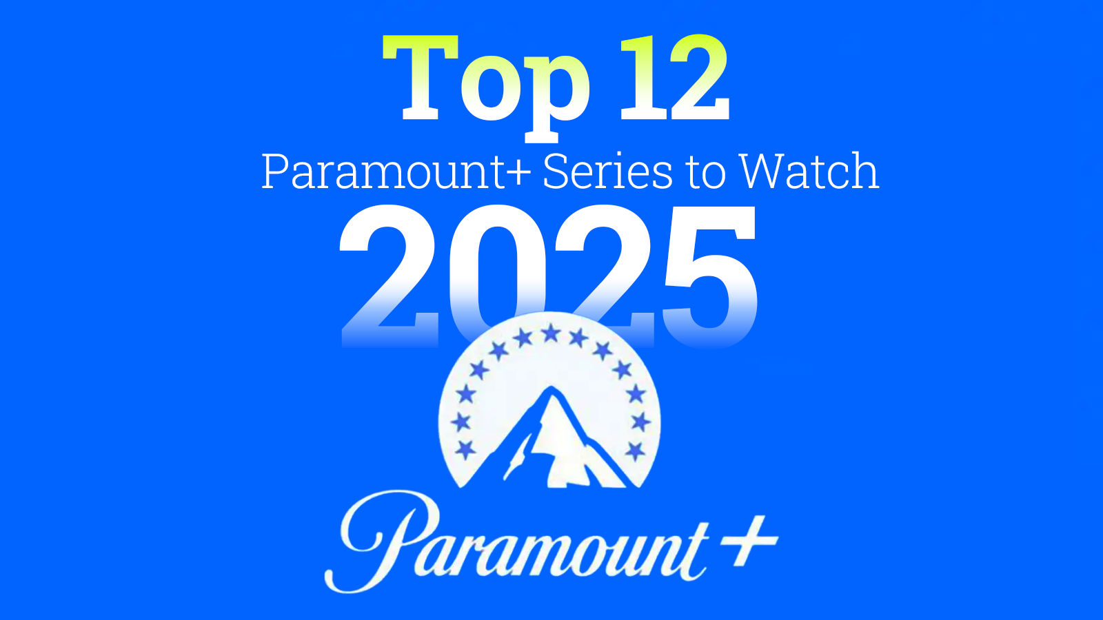 Top Paramount+ Series to Watch